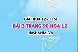 Giải bài 3 trang 90 Hóa 12 Chân trời sáng tạo SGK